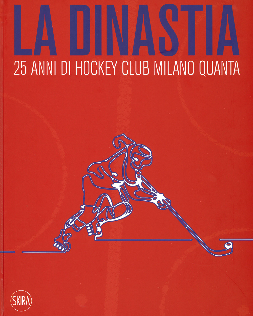La dinastia. 25 anni di Hockey Club Milano Quanta