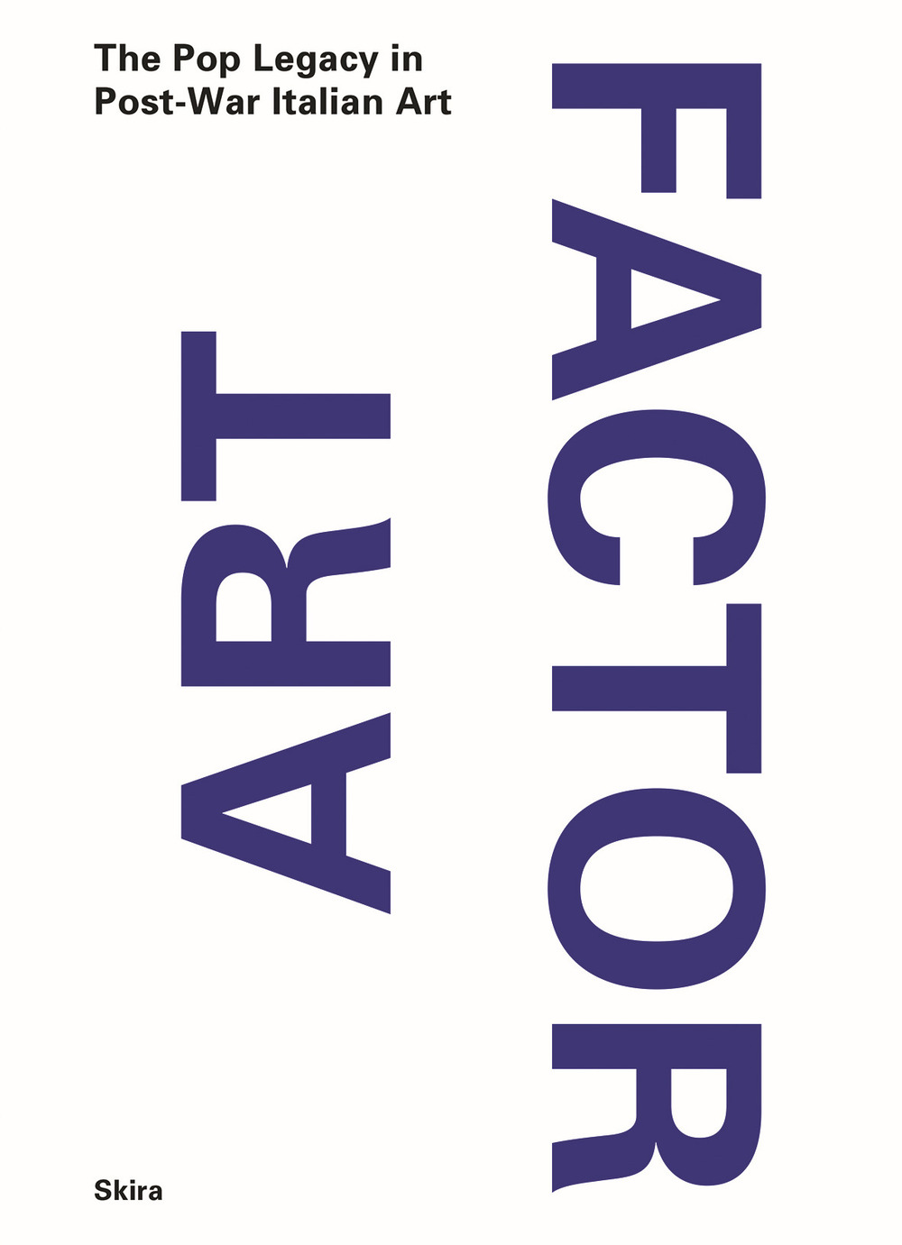 Art Factor. The Pop Legacy in Post-war Italian Art