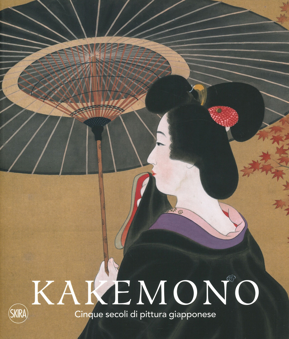 Kakemono. Cinque secoli di pittura giapponese