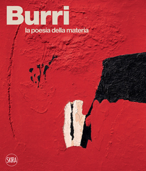 Burri. La poesia della materia