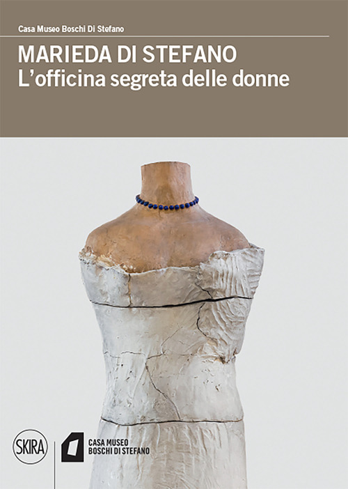 Marieda di Stefano. L'officina segreta delle donne