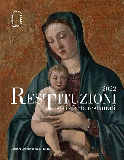 Restituzioni. Tesori d'arte restaurati 2022