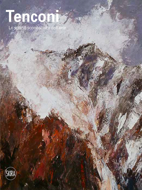 Tenconi. Lo spazio sconosciuto dell'arte