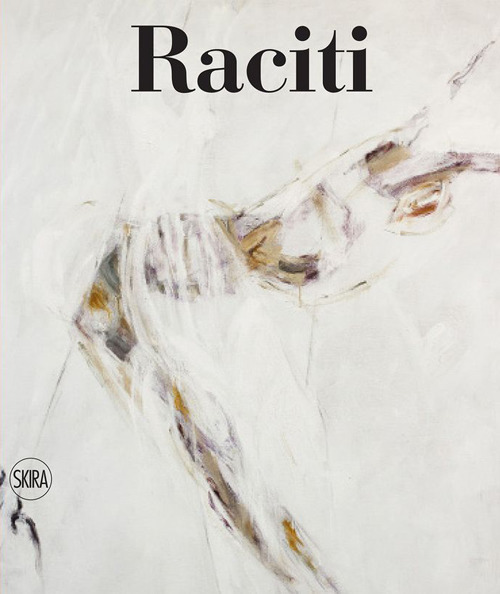 Raciti. Catalogo ragionato dell'opera pittorica 1950-2022