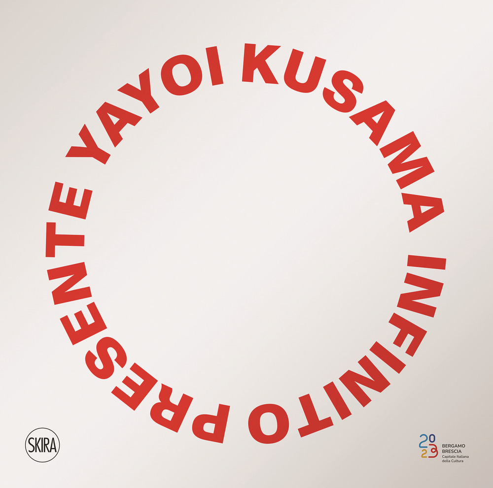 Yayoi Kusama. Infinito presente