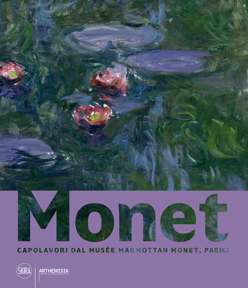 Monet. Capolavori dal Musée Marmottan Monet, Parigi