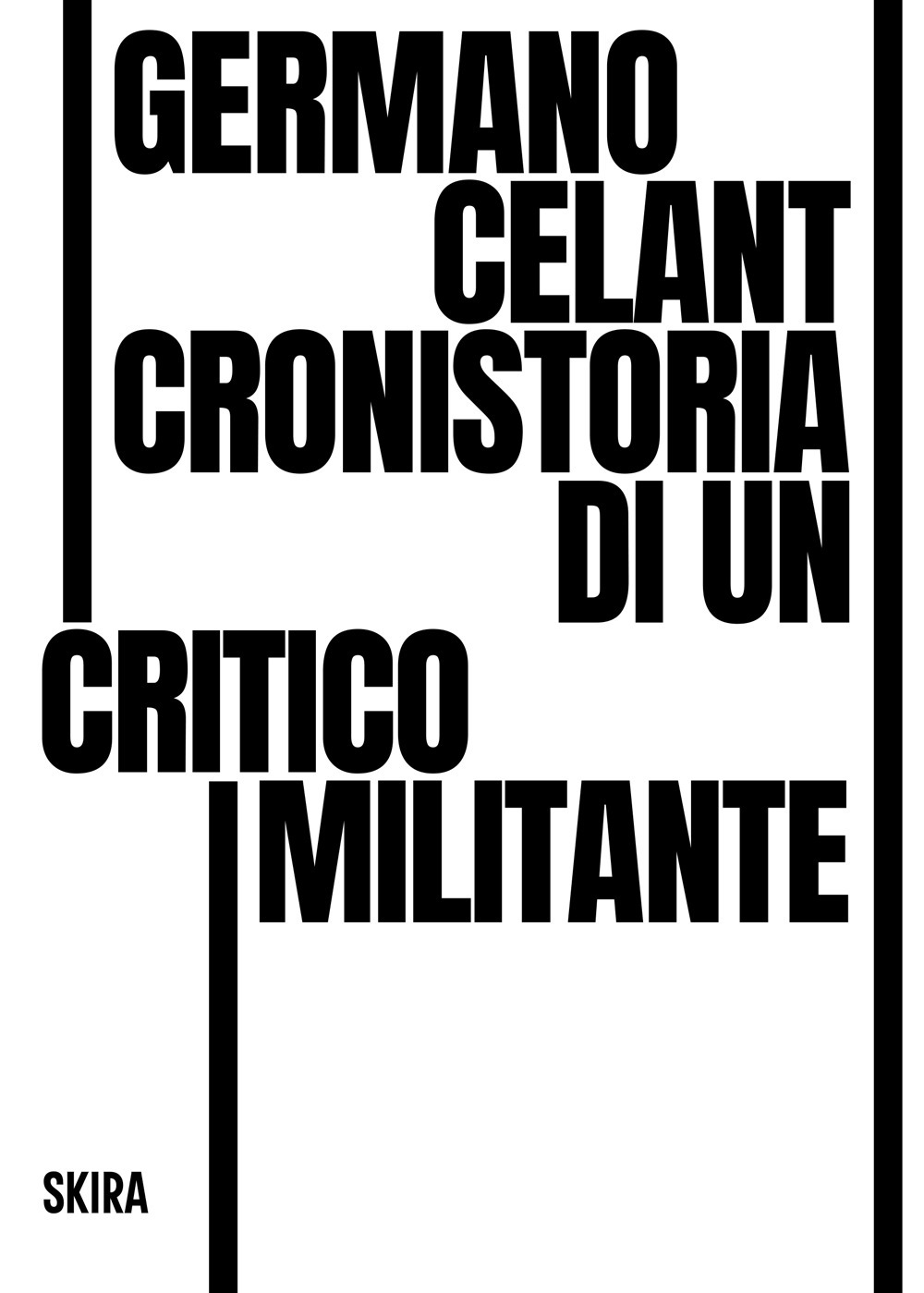 Germano Celant. Cronistoria di un critico militante
