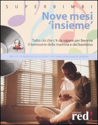 Nove mesi «insieme»