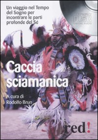 Caccia sciamanica. Audiolibro. CD Audio