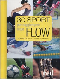 Trenta sport per raggiungere il tuo flow