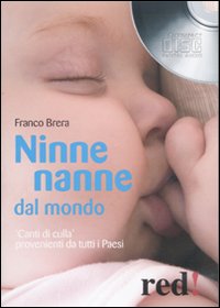 Ninne nanne dal mondo. «Canti di culla» provenienti da tutti i paesi