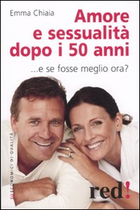 Amore e sessualità dopo i 50 anni