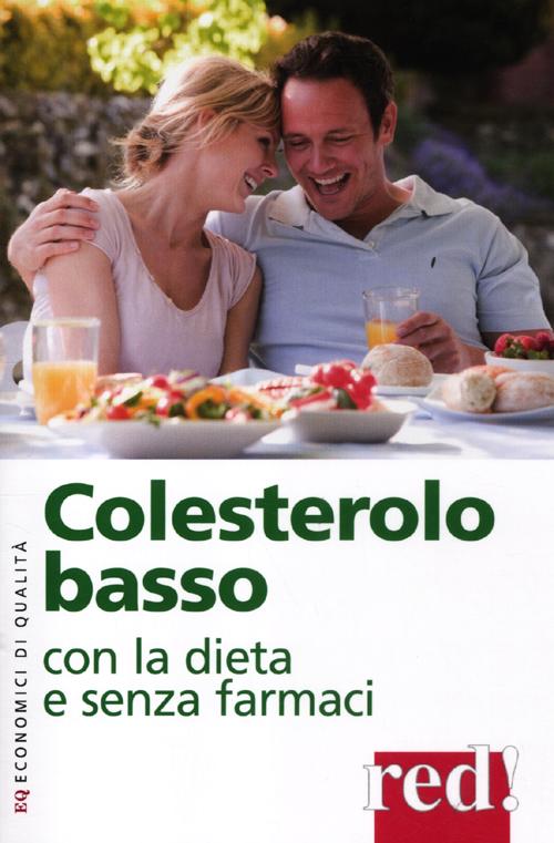 Colesterolo basso con la dieta e senza farmaci
