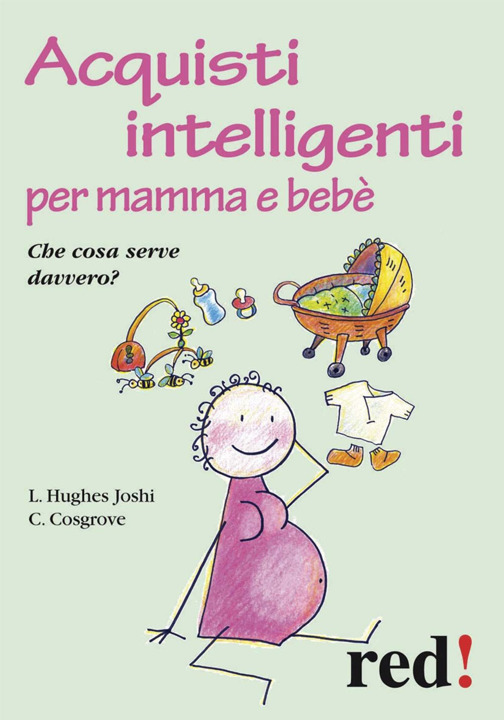 Acquisti intelligenti per mamma e bebè. Che cosa serve davvero?