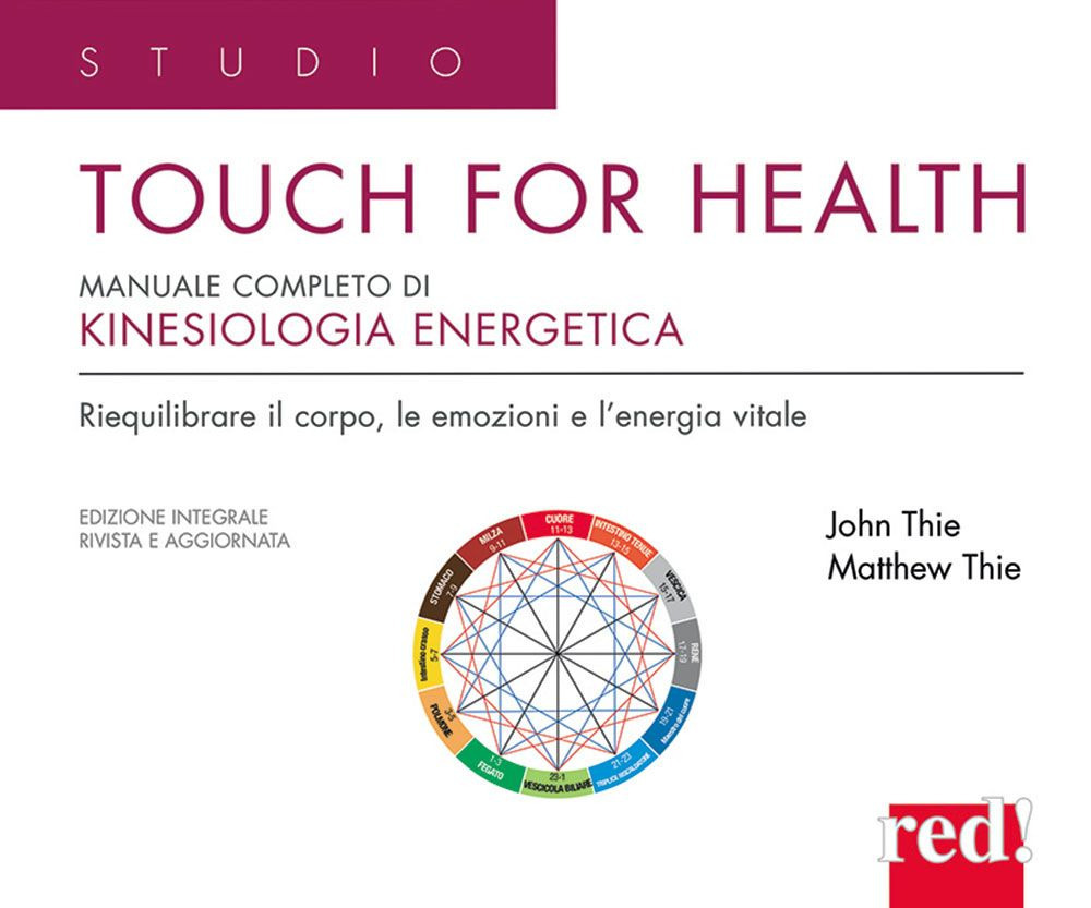 Touch for health. Manuale completo di kinesiologia energetica