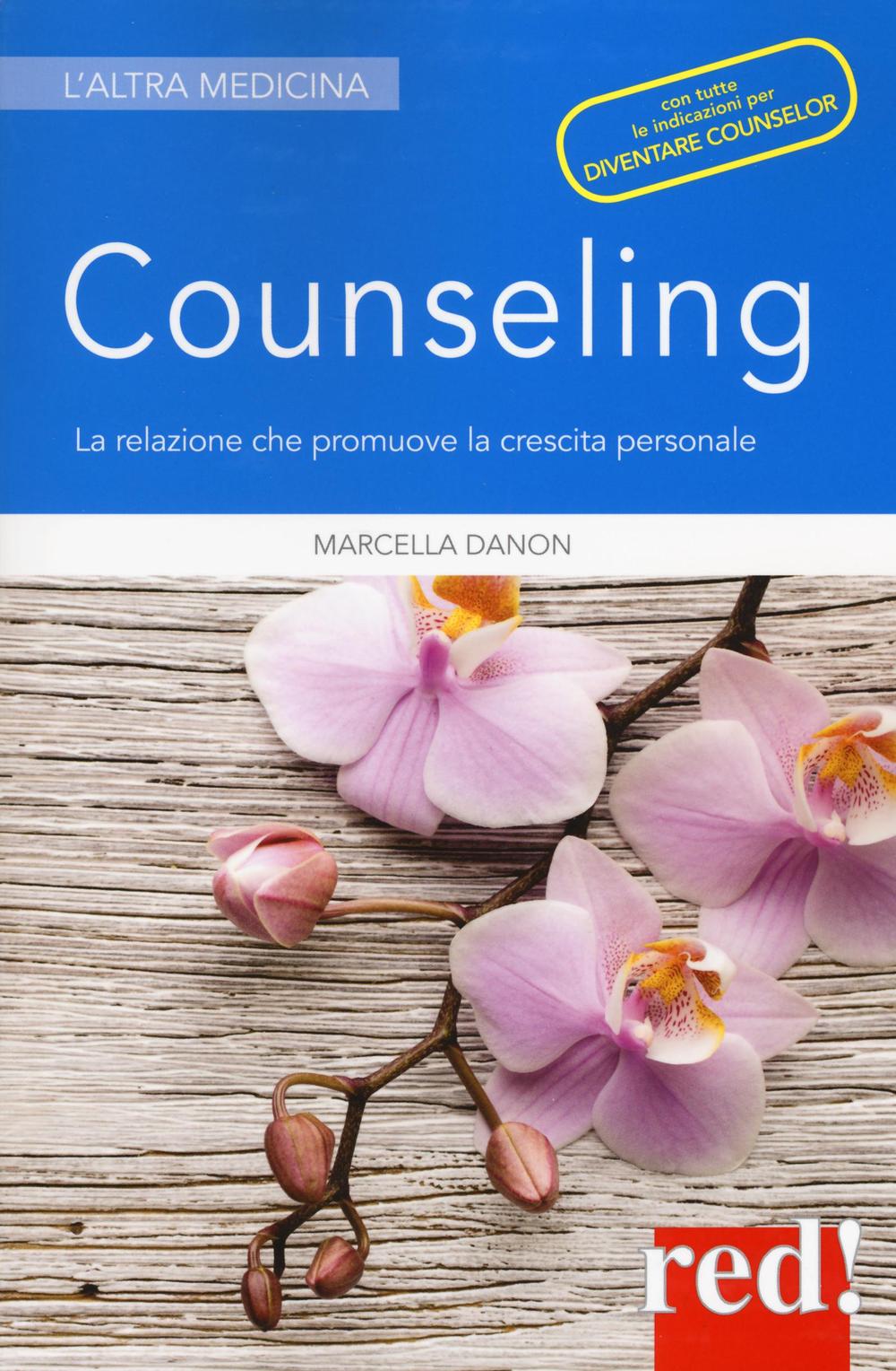 Counseling. La relazione che promuove la crescita personale