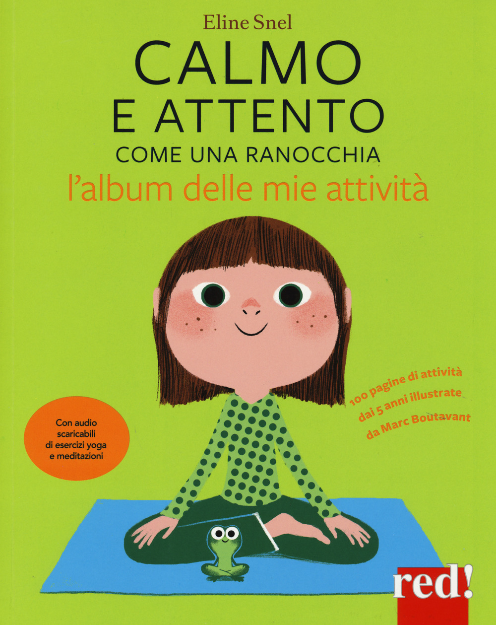 Calmo e attento come una ranocchia. L'album delle mie attività