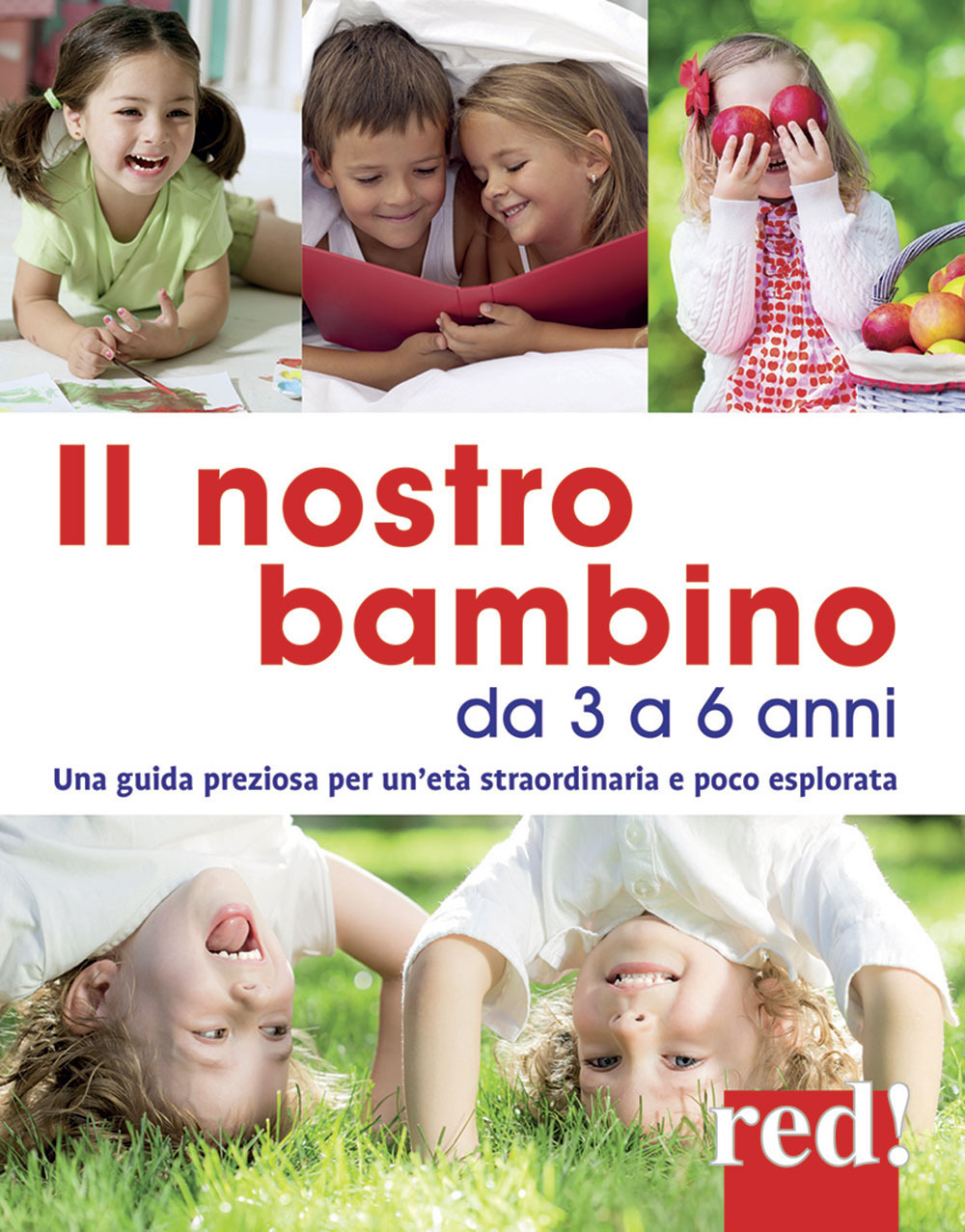 Il nostro bambino da 3 a 6 anni