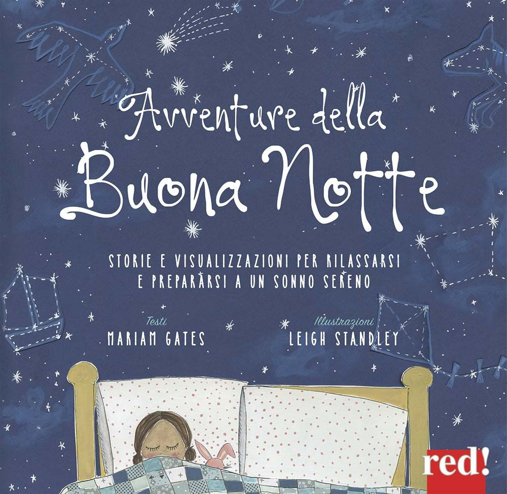Avventure della buona notte. Storie e visualizzazioni per rilassarsi e prepararsi a un sonno sereno
