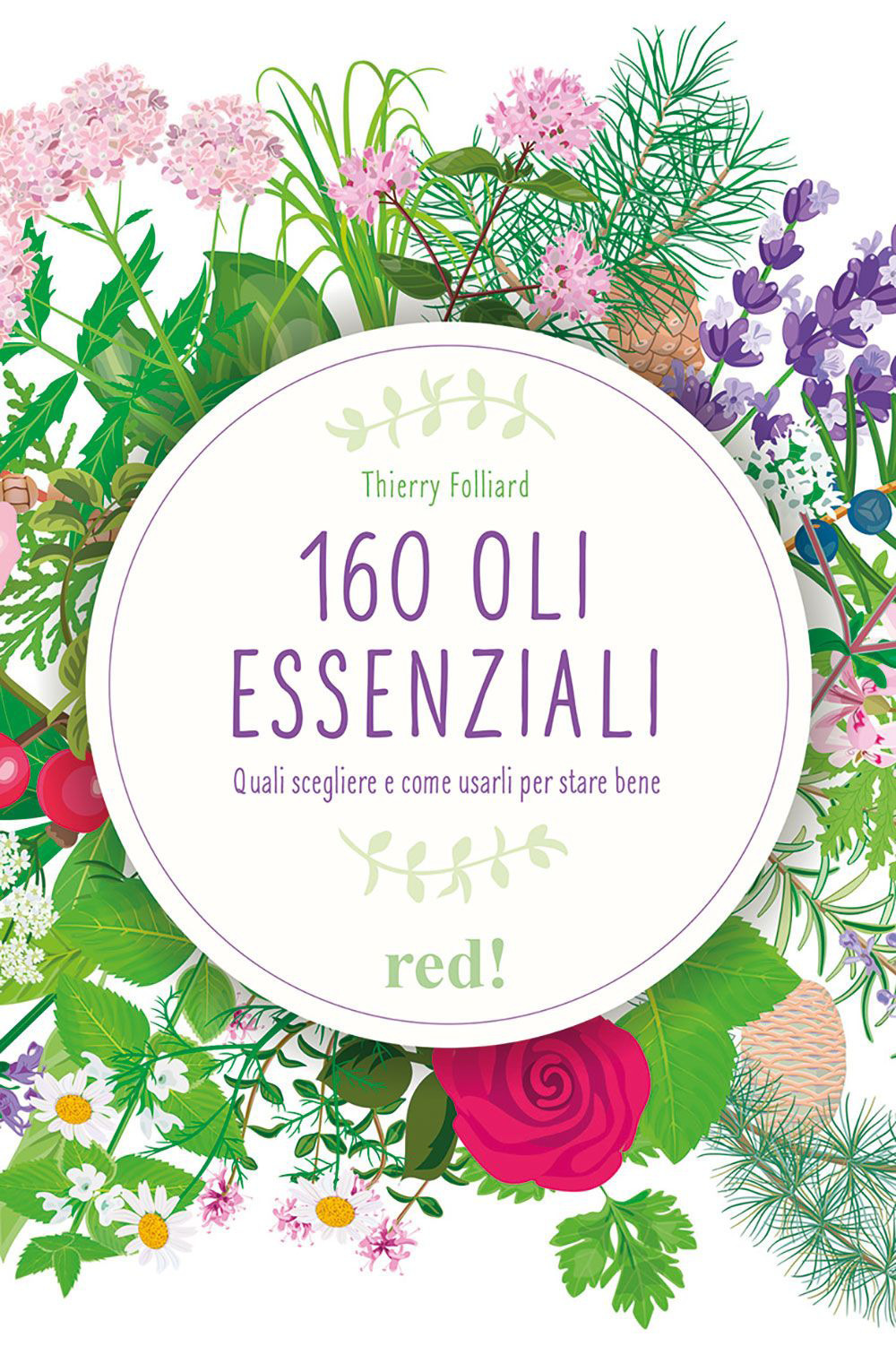 160 oli essenziali. Quali scegliere e come usarli per stare bene