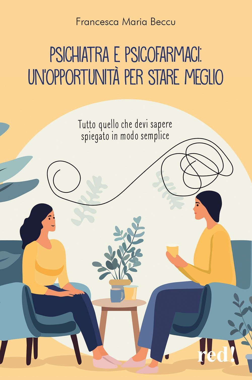 Psichiatra e psicofarmaci: un'opportunità per stare meglio. Tutto quello che devi sapere spiegato in modo semplice