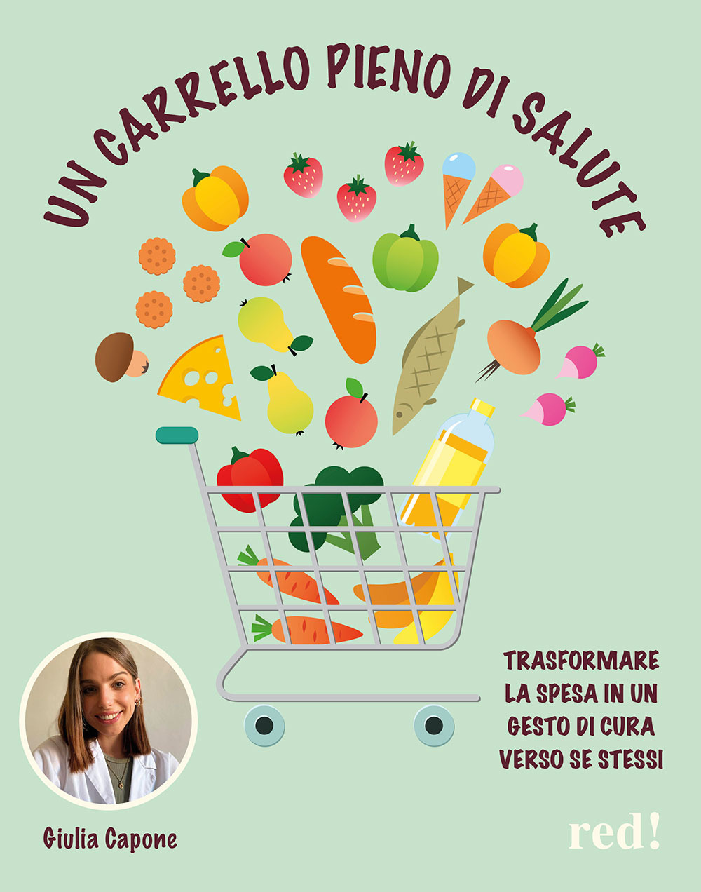 Un carrello pieno di salute. Trasformare la spesa in un gesto di cura verso se stessi