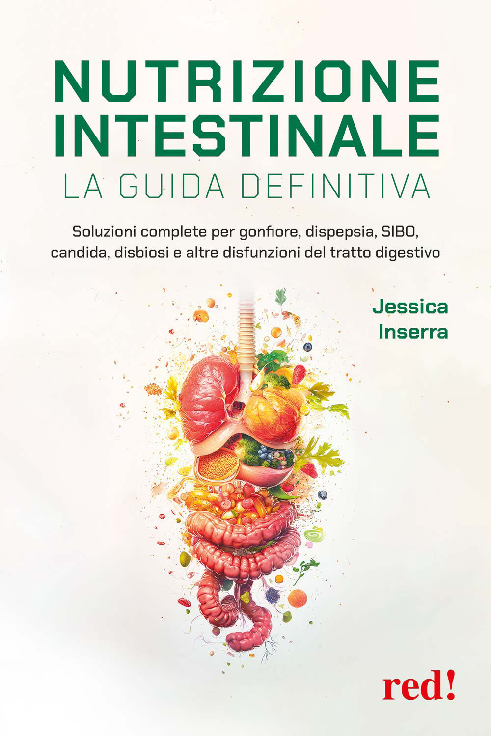 Nutrizione intestinale. La guida definitiva