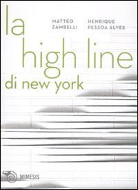 La High Line di New York. Un parco nel cielo