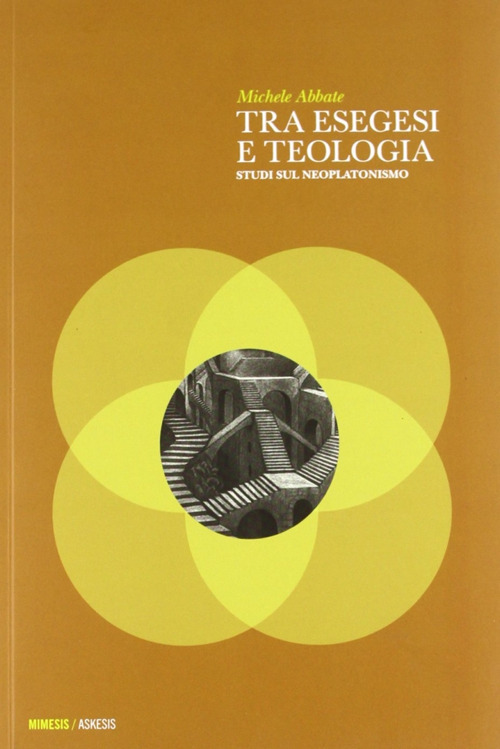 Tra esegesi e teologia. Studi sul neoplatonismo