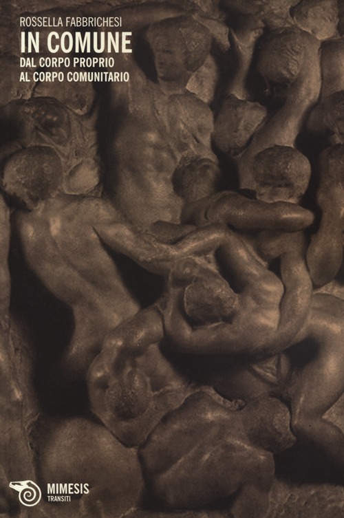 In comune. Dal corpo proprio al corpo comunitario