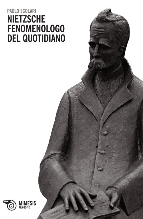 Nietzsche. Fenomenologo del quotidiano