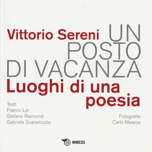 Un posto di vacanza. Luoghi di una poesia