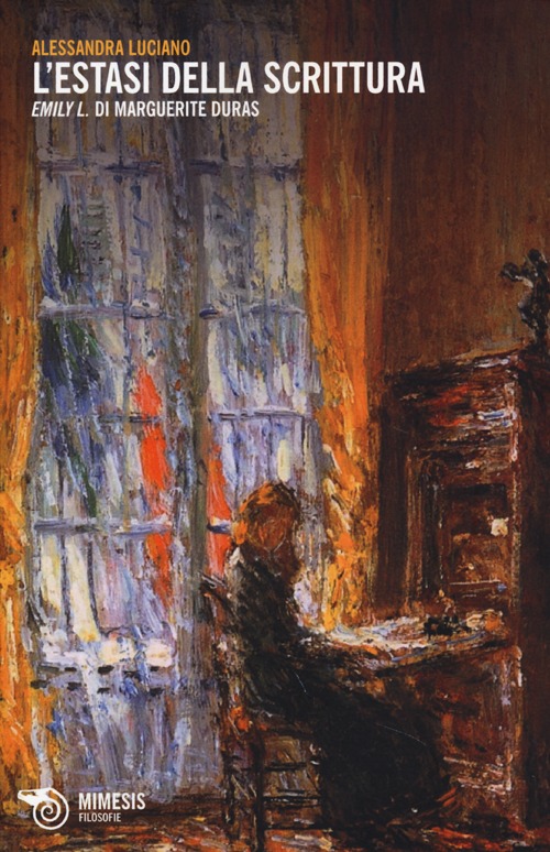 L'estasi della scrittura. «Emily L.» di Margerite Duras