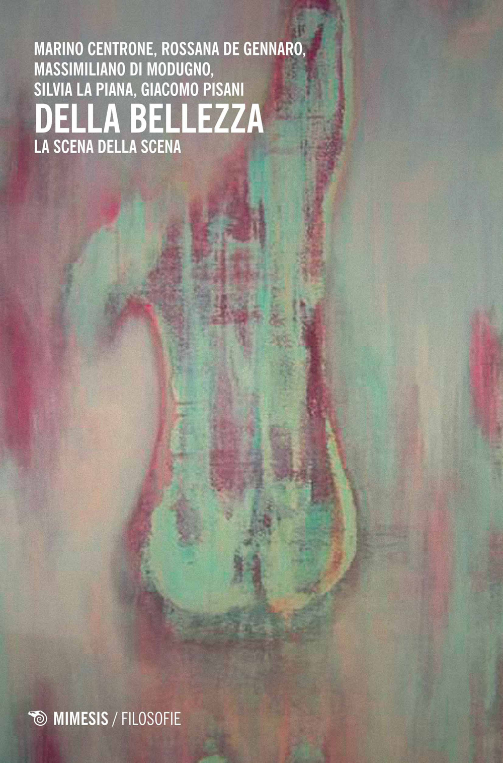 Della bellezza. La scena della scena