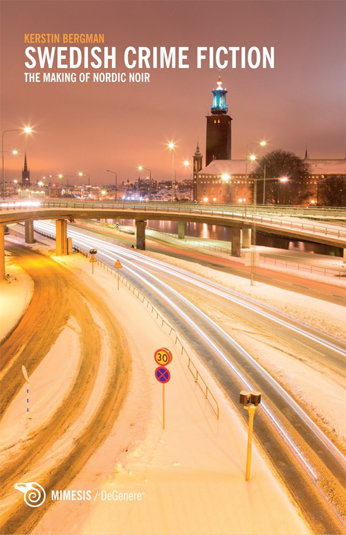 Swedish crime fiction. The making of nordic noir