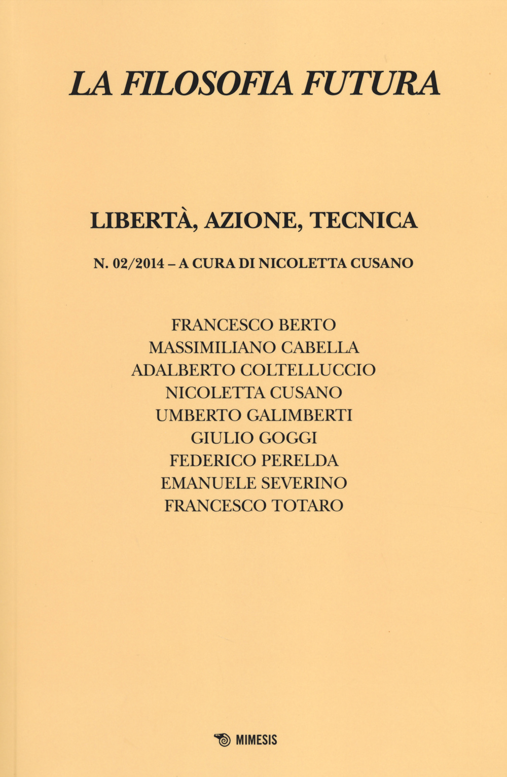 La filosofia futura. Vol. 2: Libertà, azione, tecnica