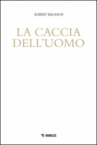 La caccia dell'uomo
