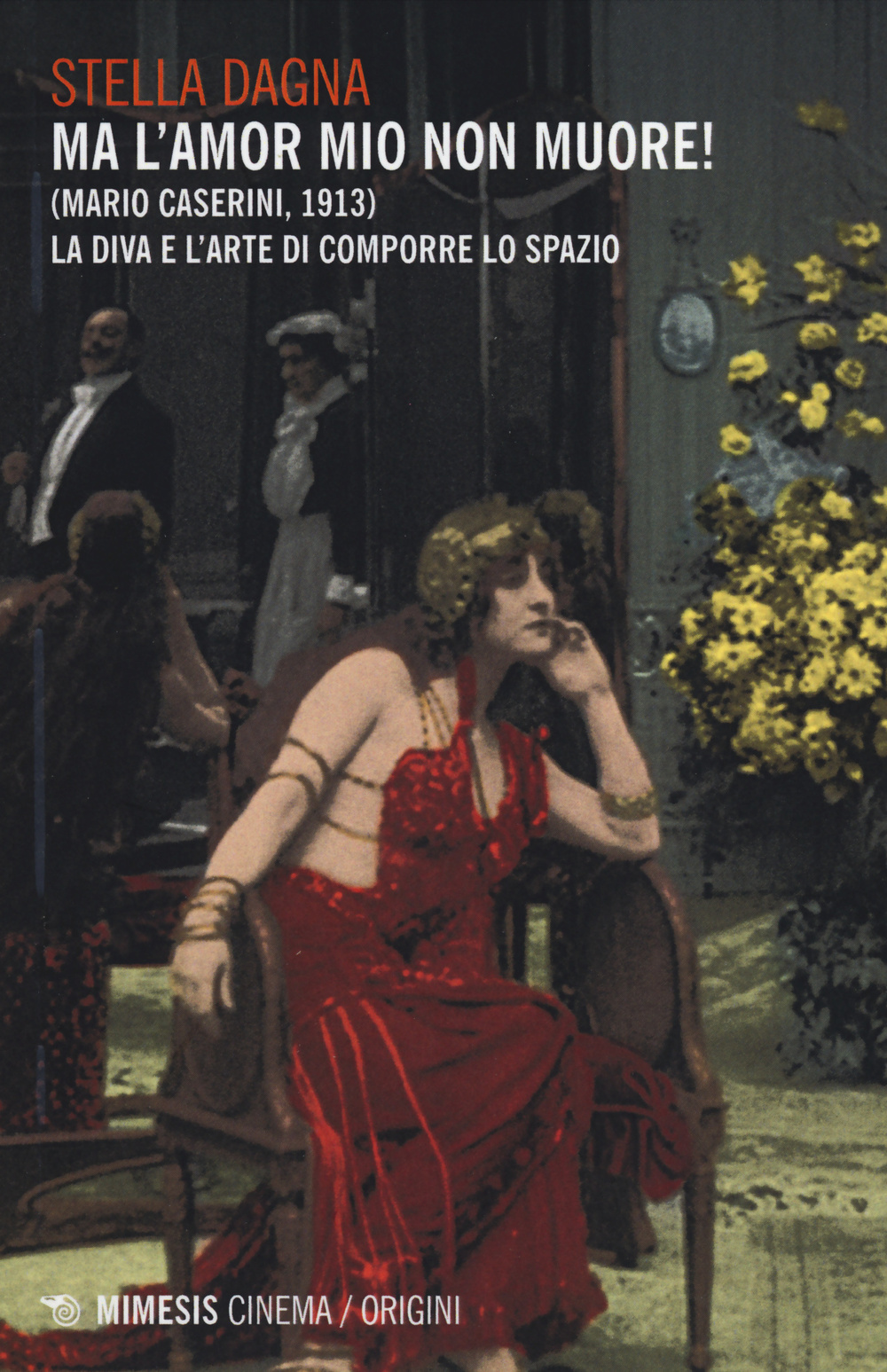 Ma l'amor mio non muore! (Mario Caserini, 1913). La diva e l'arte di comporre lo spazio