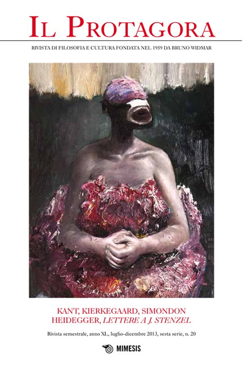 Il Protagora. Vol. 20: Kant, Kierkeggard, Simondon. Heidegger, Lettea J. Stenzel