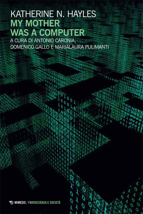 My mother was a computer. Ediz. italiana