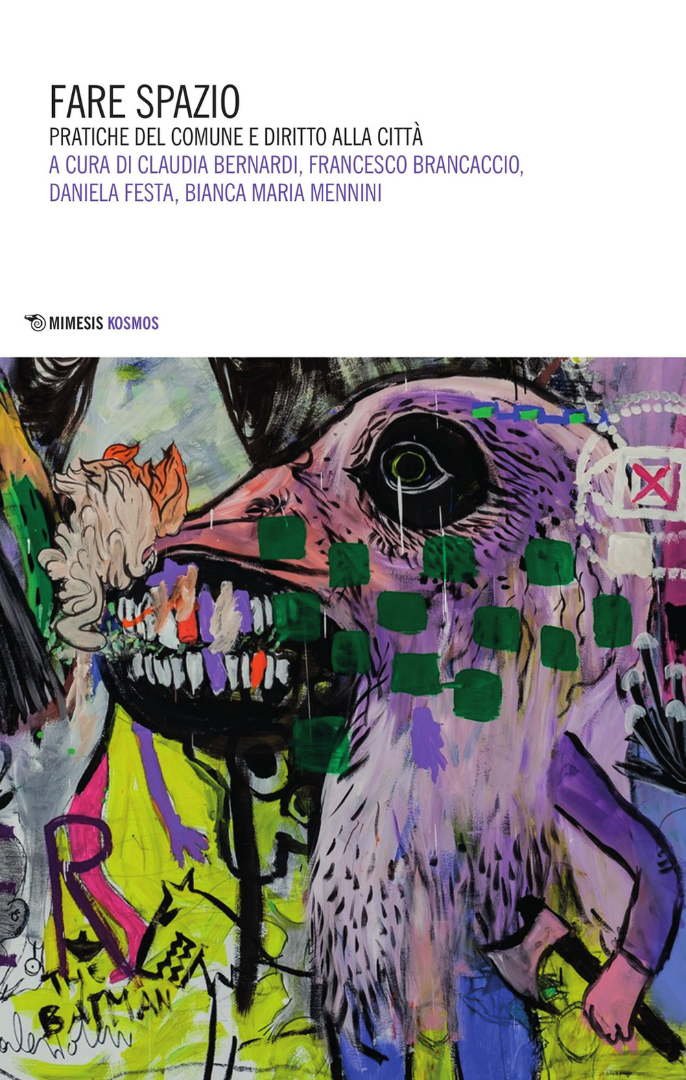 Fare spazio. Pratiche del comune e diritto alla città