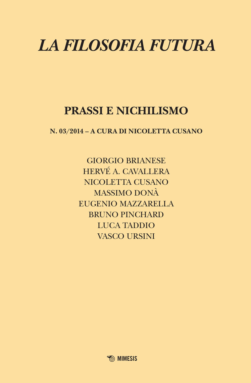 La filosofia futura. Vol. 3: Prassi e nichilismo