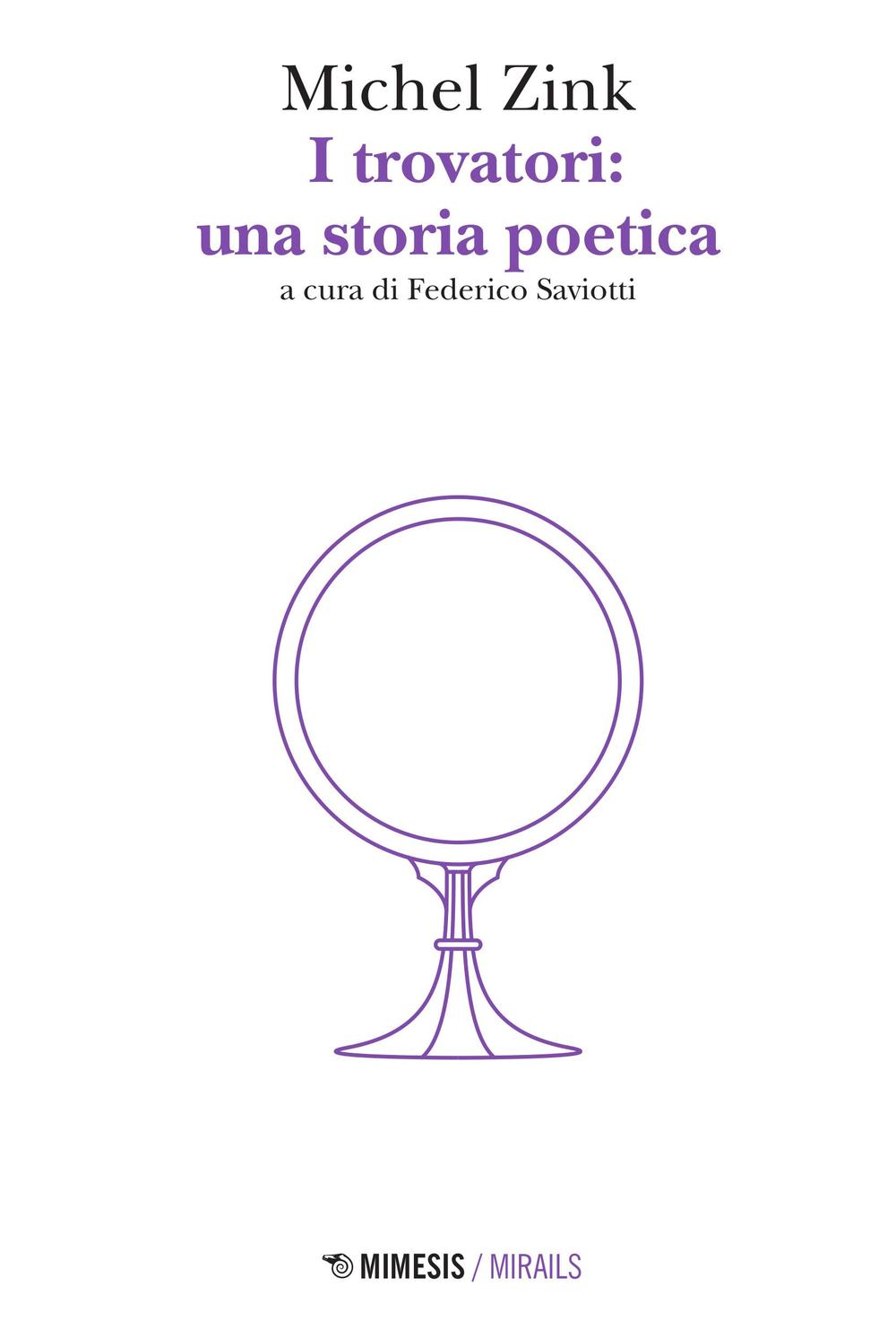I trovatori: una storia poetica