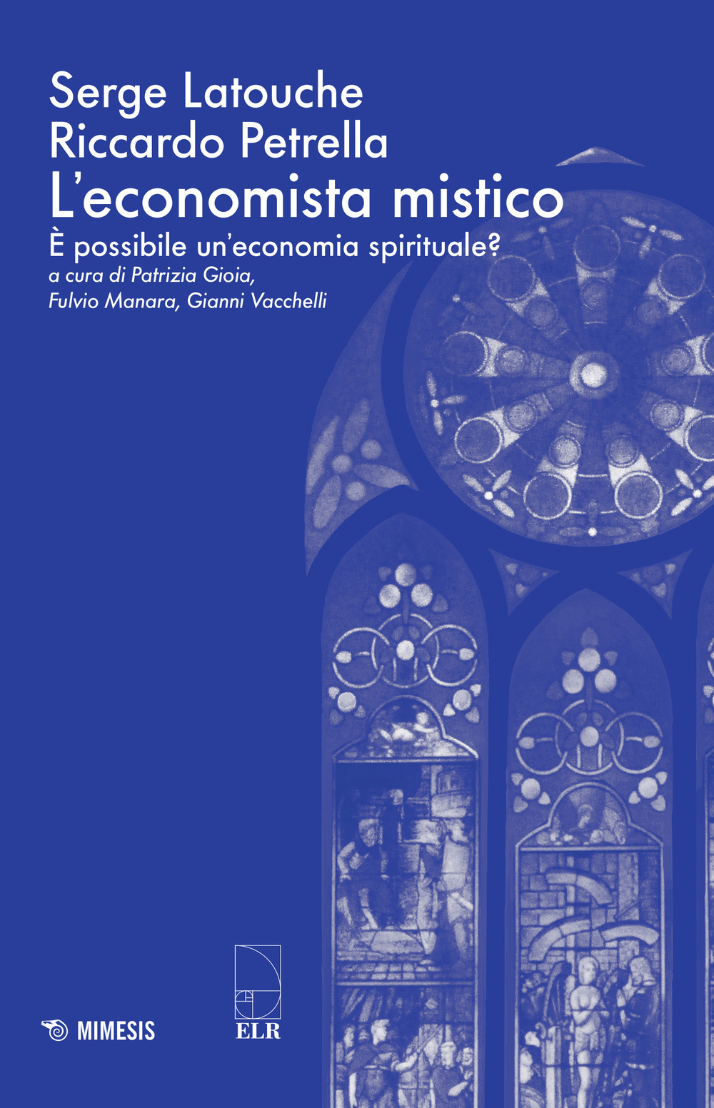 L'economista mistico. È possibile un'economia spirituale?