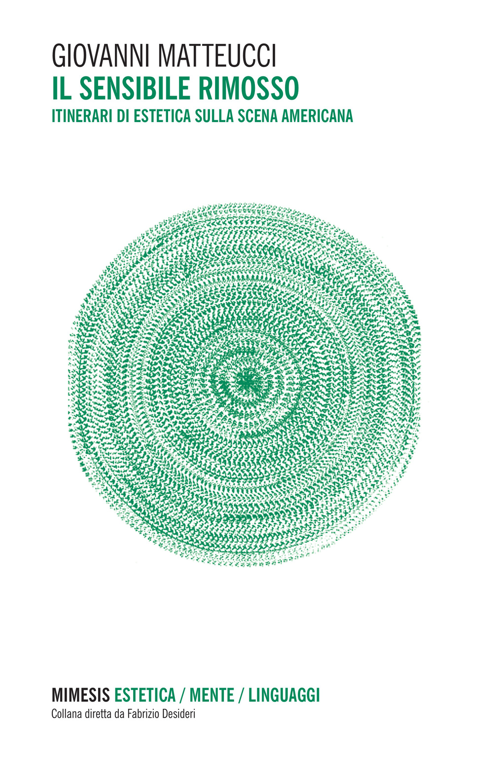 Il sensibile rimosso. Itinerari di estetica sulla scena americana