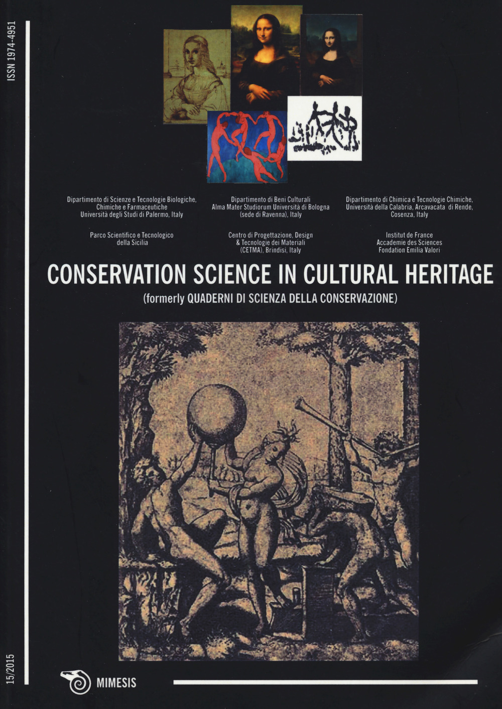 Conservation science in cultural heritage (formerly Quaderni di scienza della conservazione). Vol. 15