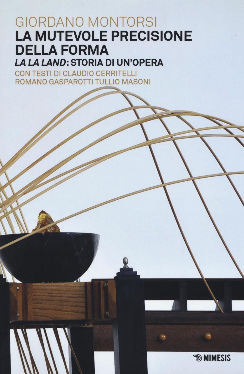La mutevole precisione della forma. La la land: storia di un'opera