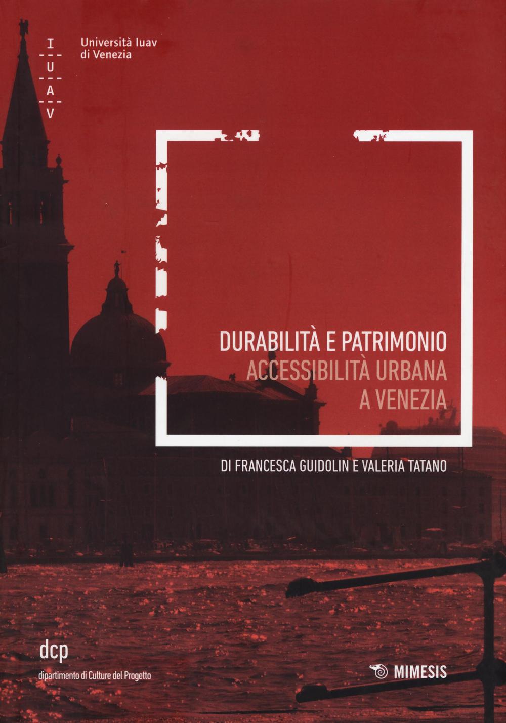 Durabilità e patrimonio. Accessibilità urbana a Venezia