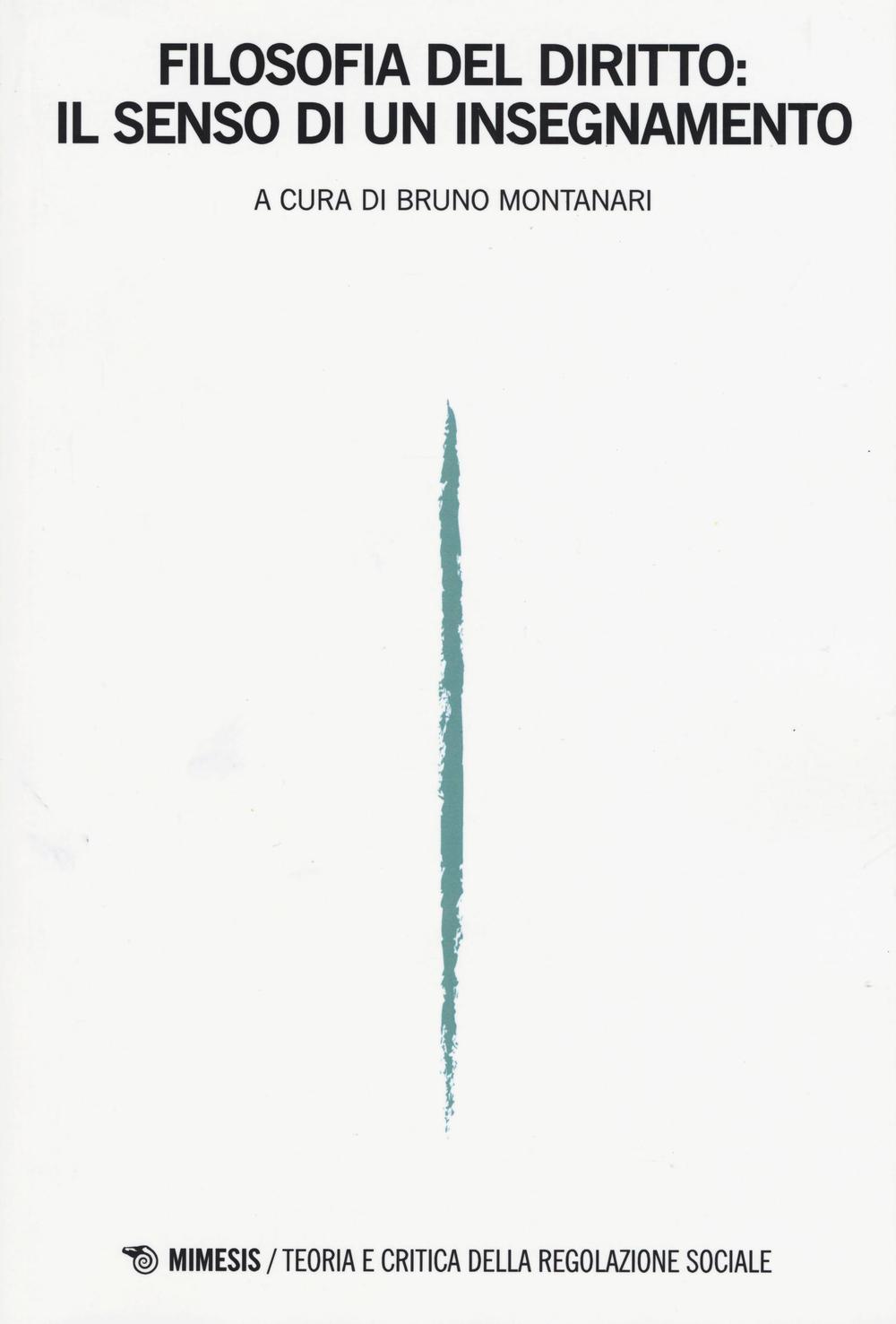 Filosofia del diritto: il senso di un insegnamento. Teoria e critica della regolazione sociale. Vol. 1