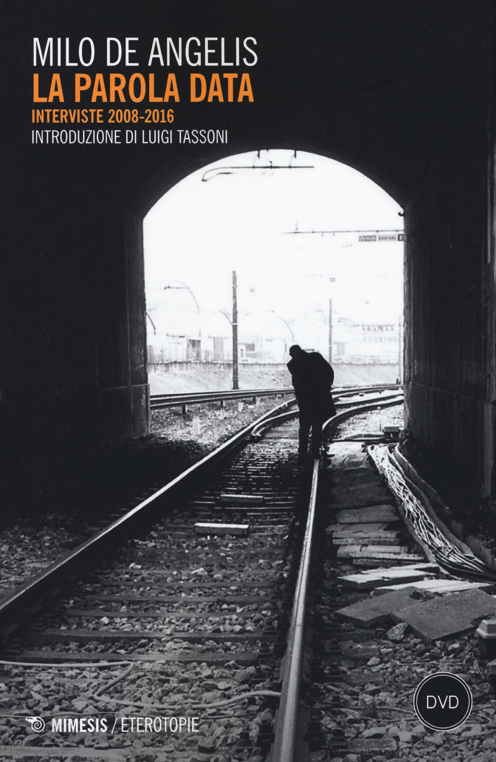 La parola data. Interviste 2008-2016